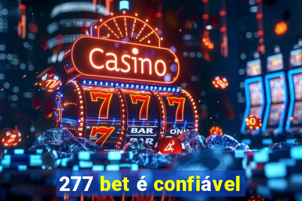 277 bet é confiável